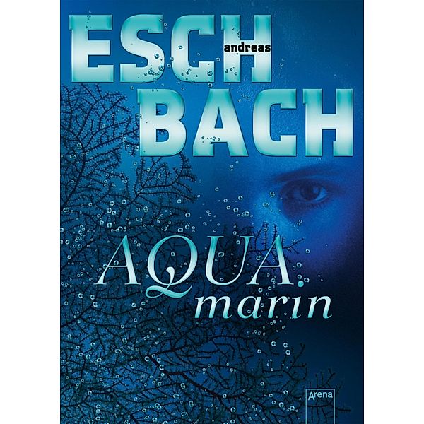 Aquamarin / Saha Bd.1, Andreas Eschbach