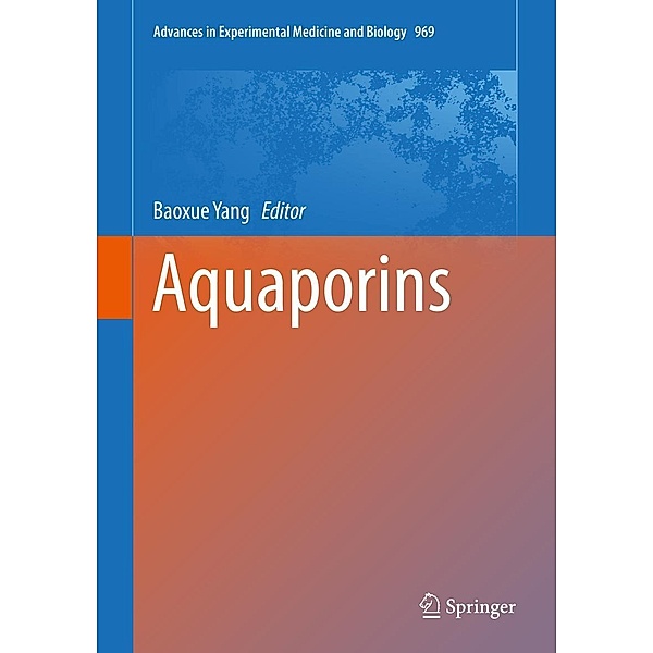 Aquaporins / Advances in Experimental Medicine and Biology Bd.969