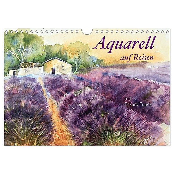 Aquarell auf Reisen - mit Eckard Funck (Wandkalender 2024 DIN A4 quer), CALVENDO Monatskalender, Calvendo, Eckard Funck