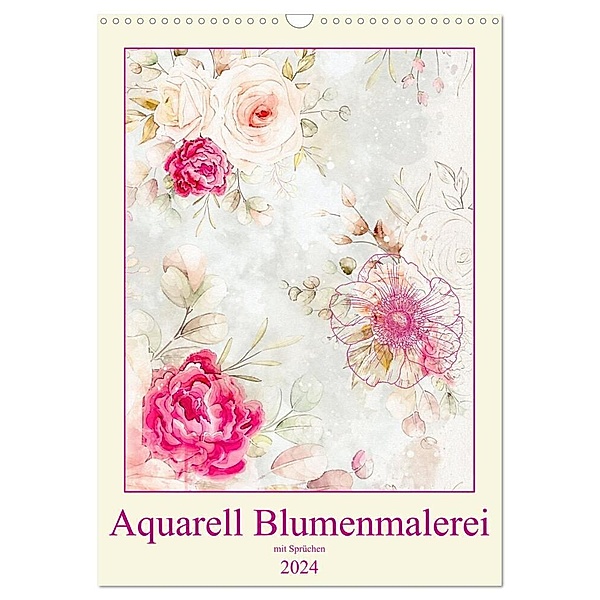 Aquarell Blumenmalerei mit Sprüchen (Wandkalender 2024 DIN A3 hoch), CALVENDO Monatskalender, Kavodedition Marena Camadini Switzerland