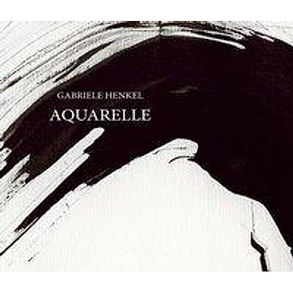 Aquarelle, Gabriele Henkel