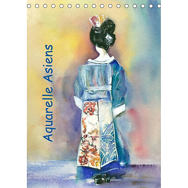 Aquarelle Asiens (Tischkalender 2022 DIN A5 hoch), Jitka Krause