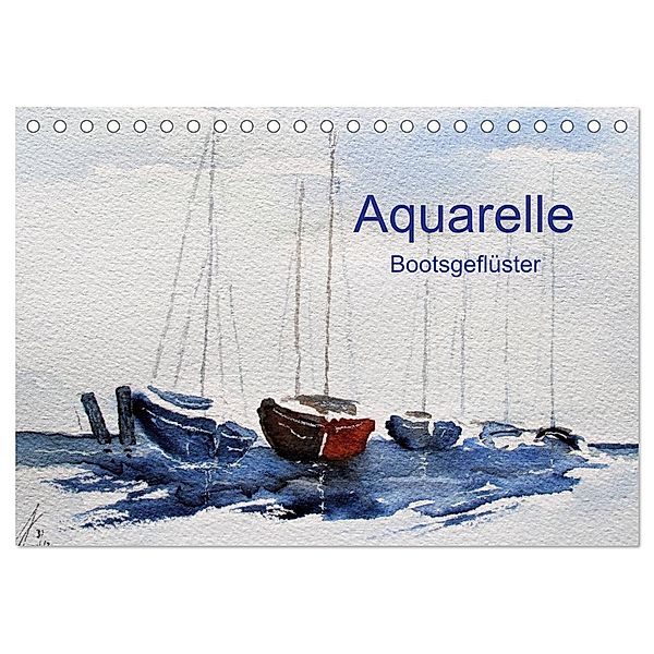 Aquarelle - Bootsgeflüster (Tischkalender 2025 DIN A5 quer), CALVENDO Monatskalender, Calvendo, Wolfgang Kwiatkowski