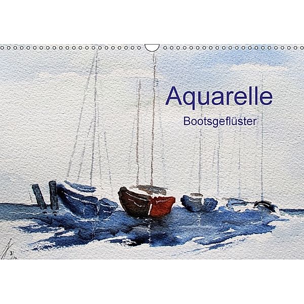 Aquarelle - Bootsgeflüster (Wandkalender 2018 DIN A3 quer), Wolfgang Kwiatkowski