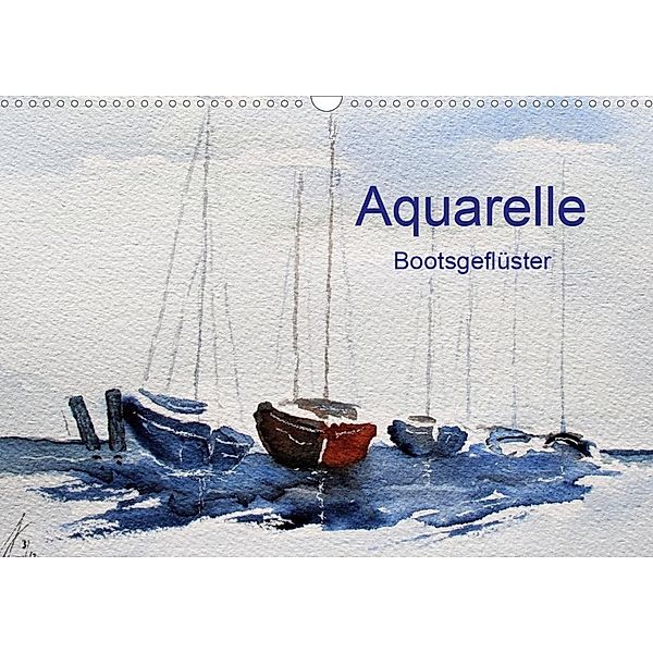 Aquarelle - Bootsgeflüster (Wandkalender 2020 DIN A3 quer), Wolfgang Kwiatkowski