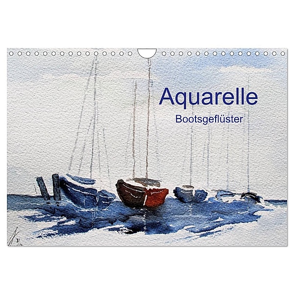 Aquarelle - Bootsgeflüster (Wandkalender 2024 DIN A4 quer), CALVENDO Monatskalender, Wolfgang Kwiatkowski