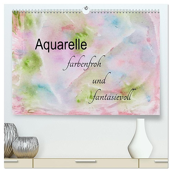 Aquarelle - farbenfroh und fantasievoll (hochwertiger Premium Wandkalender 2024 DIN A2 quer), Kunstdruck in Hochglanz, Heike Rau
