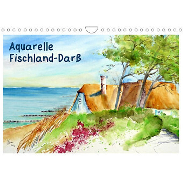 Aquarelle - Fischland-Darß (Wandkalender 2022 DIN A4 quer), Brigitte Dürr