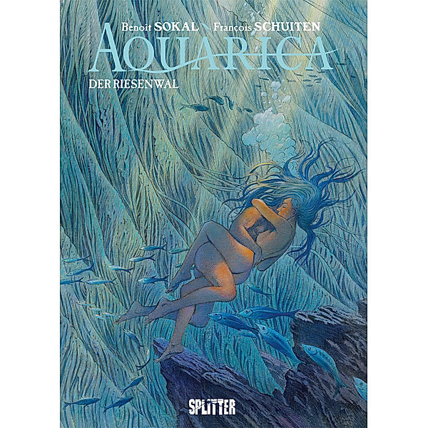 Aquarica. Band 2, François Schuiten, Benoît Sokal