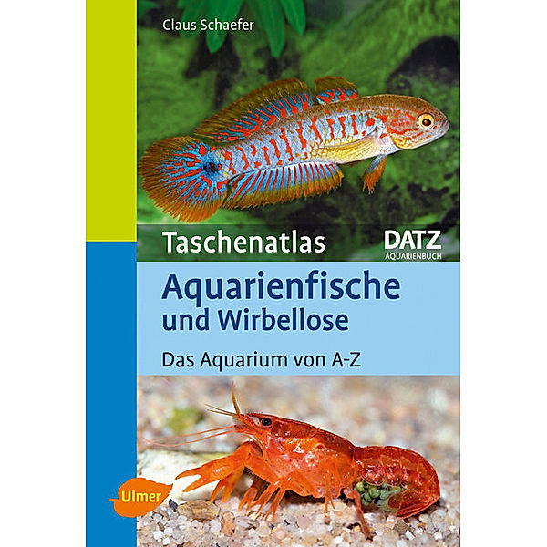Aquarienfische und Wirbellose, Claus Schaefer
