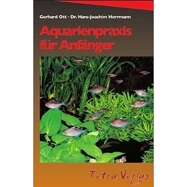 Aquarienpraxis für Anfänger, Gerhard Ott, Hans-Joachim Herrmann