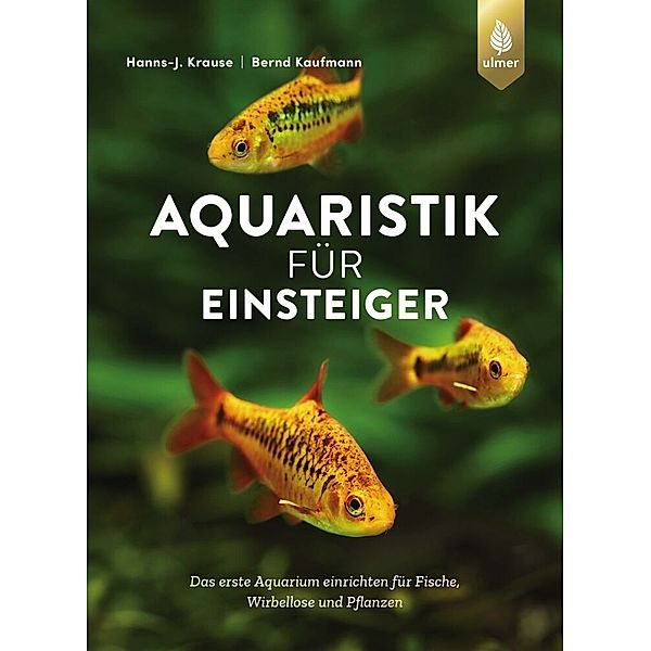 Aquaristik für Einsteiger, Hanns-J. Krause, Bernd Kaufmann