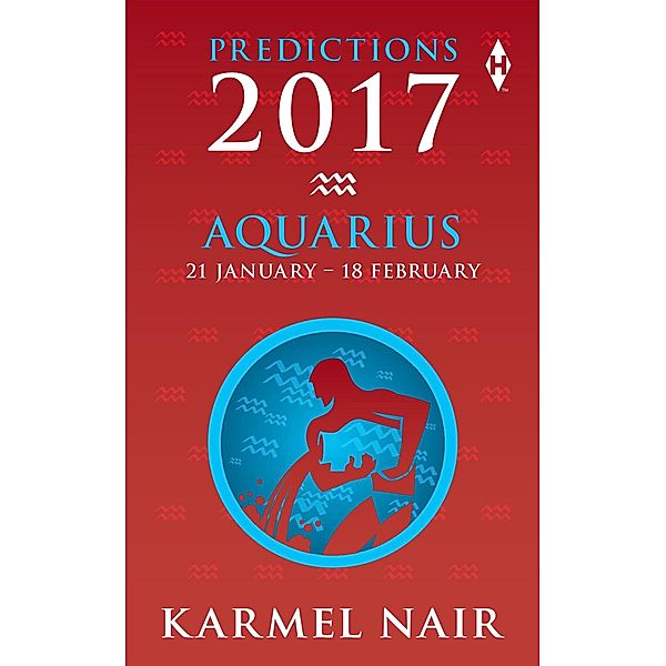 Aquarius Predictions 2017, Karmel Nair