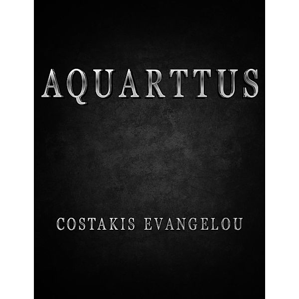Aquarttus, Costakis Evangelou
