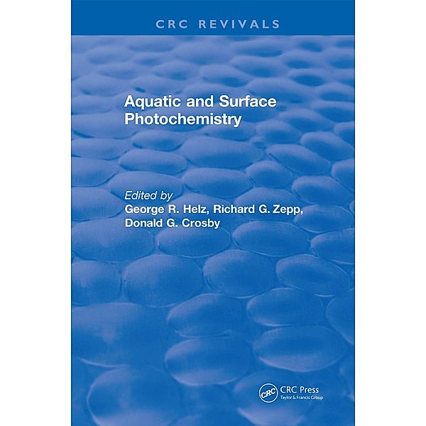 Aquatic and Surface Photochemistry, George R. Helz