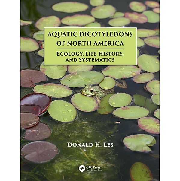 Aquatic Dicotyledons of North America, Donald H. Les