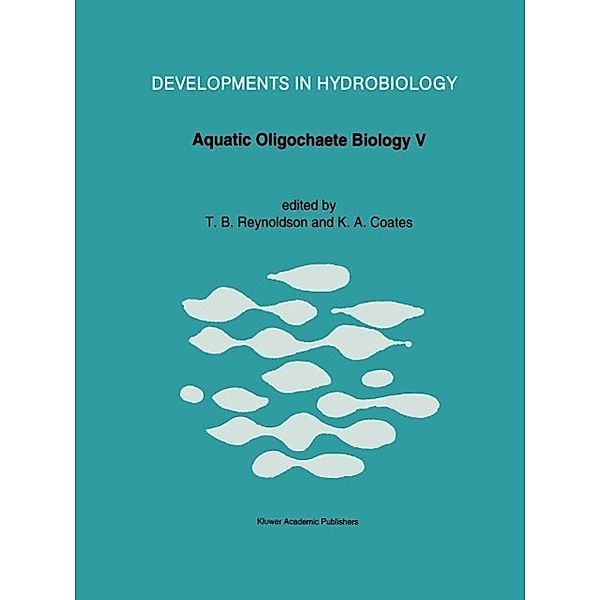 Aquatic Oligochaete Biology V / Developments in Hydrobiology Bd.95
