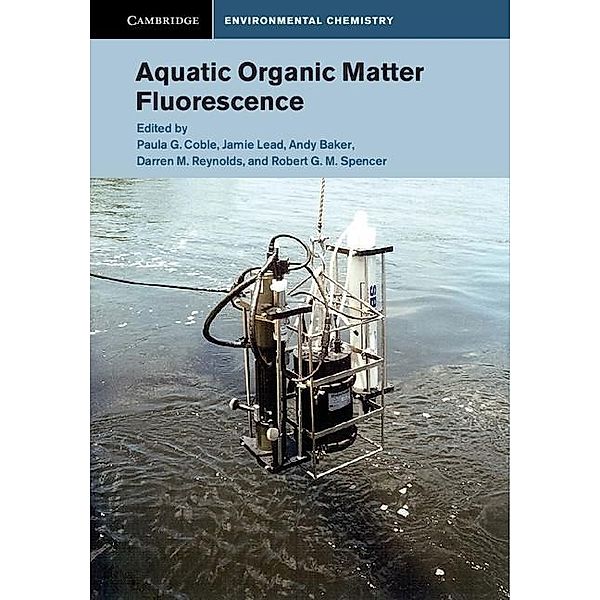 Aquatic Organic Matter Fluorescence / Cambridge Environmental Chemistry Series