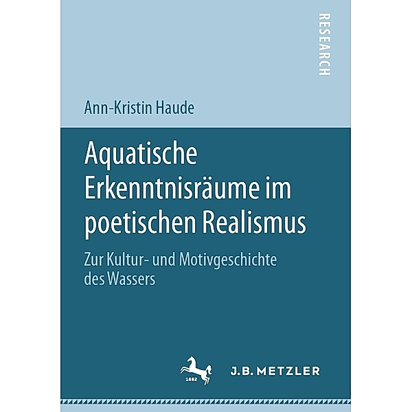 Aquatische Erkenntnisräume im poetischen Realismus, Ann-Kristin Haude