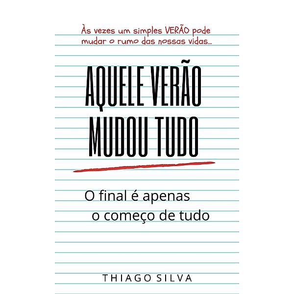 Aquele Verão Mudou Tudo, Thiago Silva