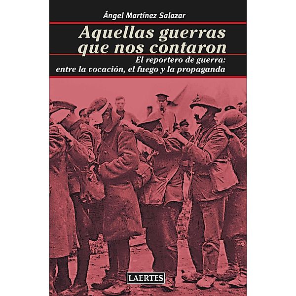 Aquellas guerras que nos contaron / Nan-Shan Bd.82, Ángel Martínez Salazar