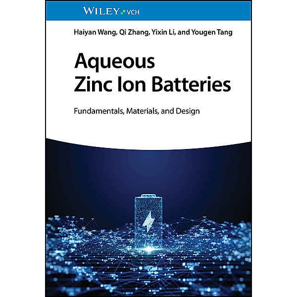 Aqueous Zinc Ion Batteries, Haiyan Wang, Qi Zhang, Yixin Li, Yougen Tang