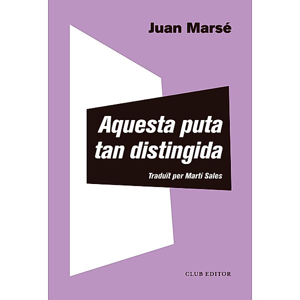 Aquesta puta tan distingida, Juan Marsé