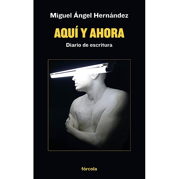 Aquí y ahora / Señales Bd.38, Miguel Ángel Hernández Navarro