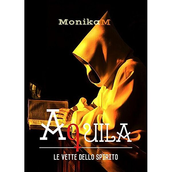 Aquila, le vette dello spirito, Monika M.