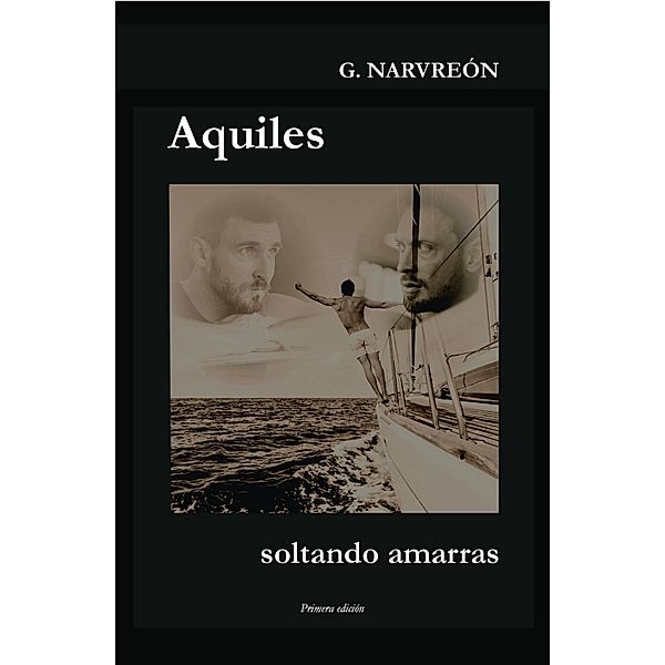Aquiles, soltando amarras / Aquiles Bd.4, Gonzalo Alcaide Narvreón