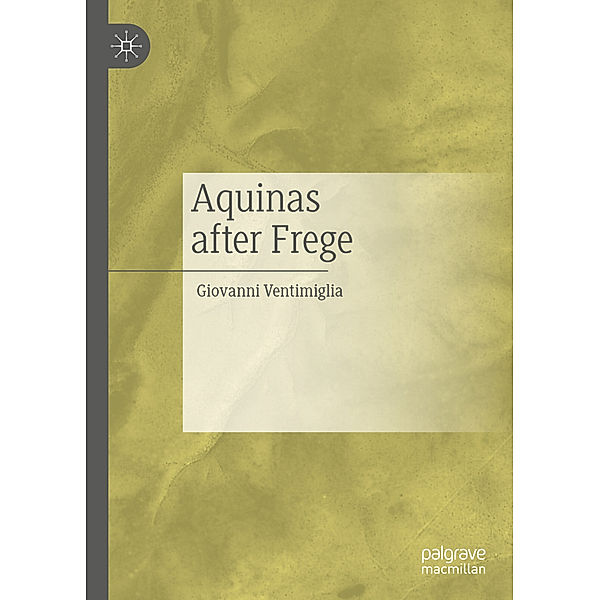 Aquinas after Frege, Giovanni Ventimiglia
