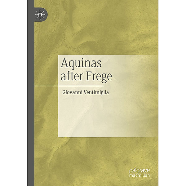 Aquinas after Frege, Giovanni Ventimiglia