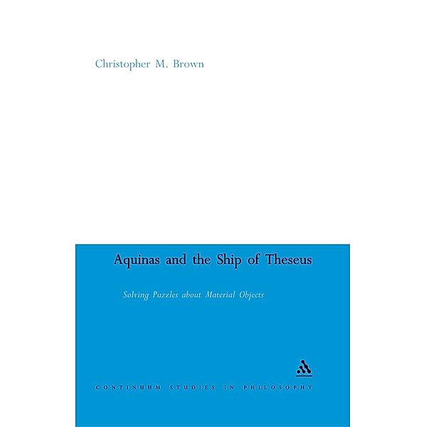 Aquinas and the Ship of Theseus, Christopher Brown