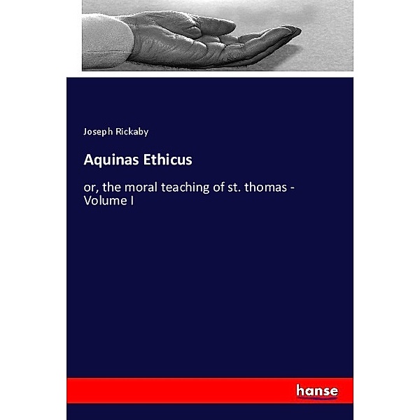 Aquinas Ethicus, Joseph Rickaby