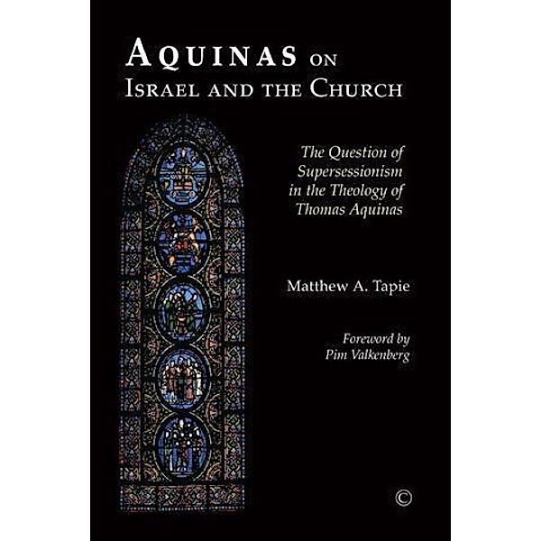 Aquinas on Israel and the Church, Matthew A. Tapie