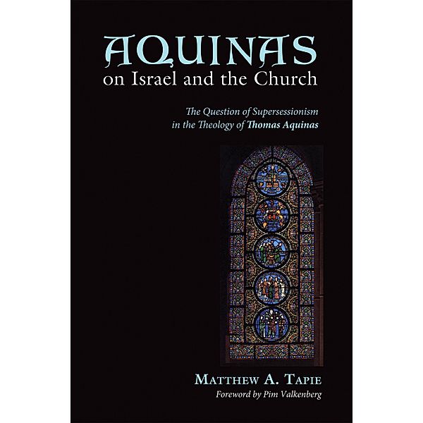 Aquinas on Israel and the Church, Matthew Tapie