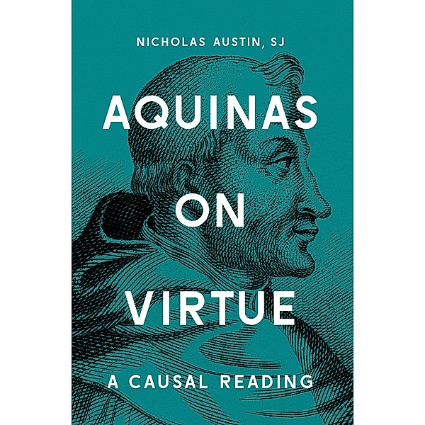Aquinas on Virtue / Moral Traditions series, Nicholas Austin