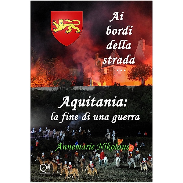 Aquitania - la fine di una guerra / Ai bordi della strada... Bd.1, Annemarie Nikolaus