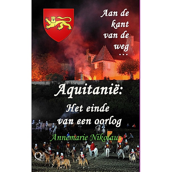Aquitanië: Het einde van een oorlog / Aan de kant van de weg ... Bd.1, Annemarie Nikolaus