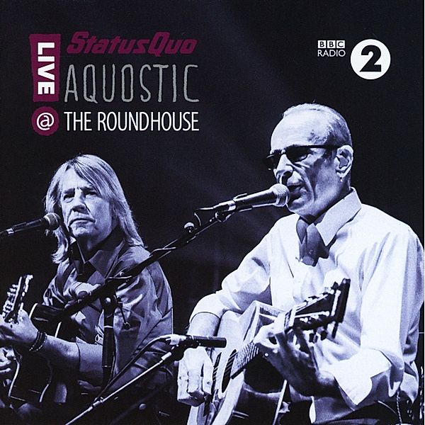 Aquostic! Live At The Roundhose, Status Quo