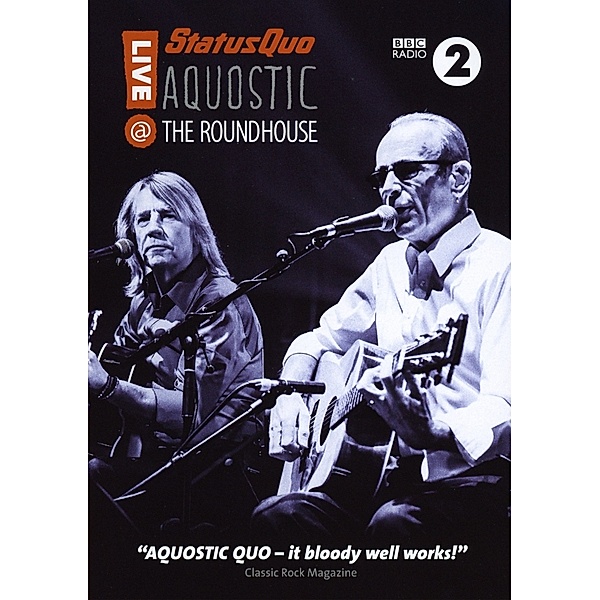 Aquostic! Live At The Roundhouse, Status Quo