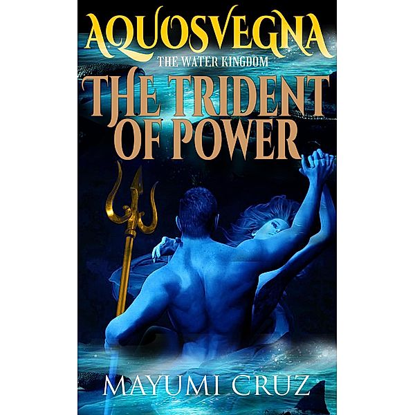 Aquosvegna: The Trident of Power (Aquosvegna: The Water Kingdom) / Aquosvegna: The Water Kingdom, Mayumi Cruz