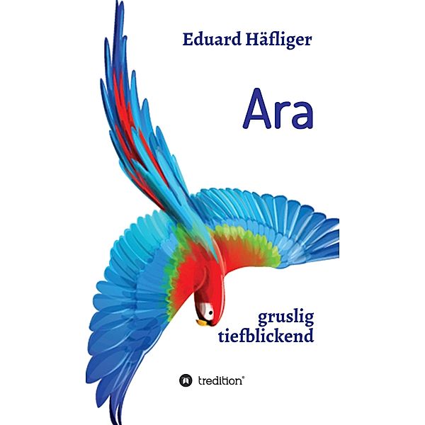 Ara, Eduard Häfliger