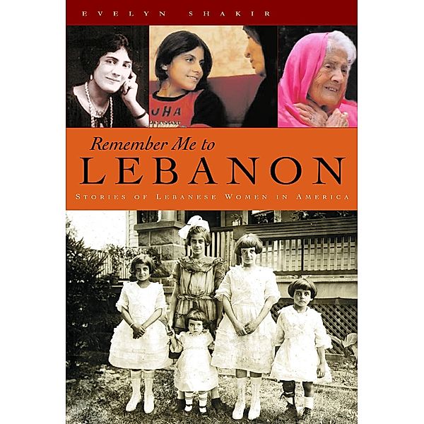 Arab American Writing: Remember Me To Lebanon, Evelyn Shakir