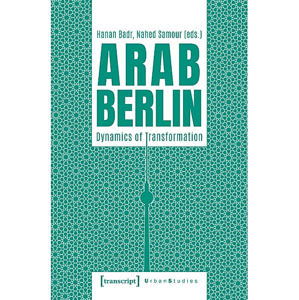 Arab Berlin / Urban Studies