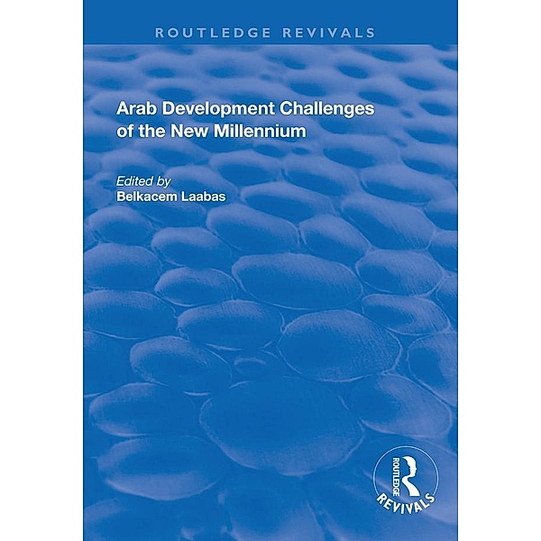 Arab Development Challenges of the New Millennium, Belkacem Laabas