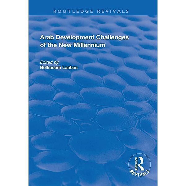 Arab Development Challenges of the New Millennium, Belkacem Laabas