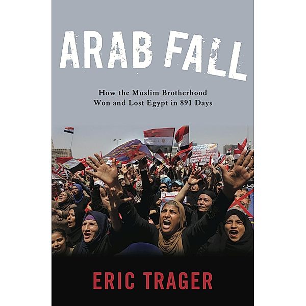 Arab Fall, Eric Trager