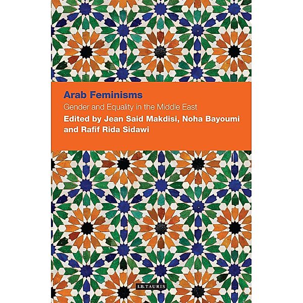 Arab Feminisms: Gender and Equality in the Middle East