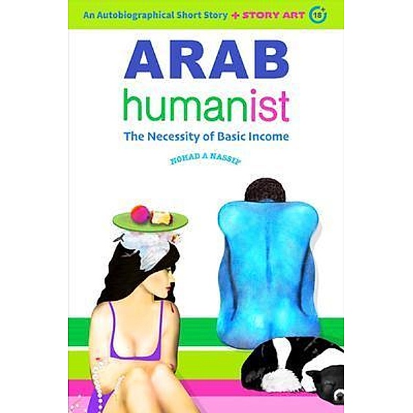 Arab Humanist / Arab Humanist Bd.1, Nohad A Nassif